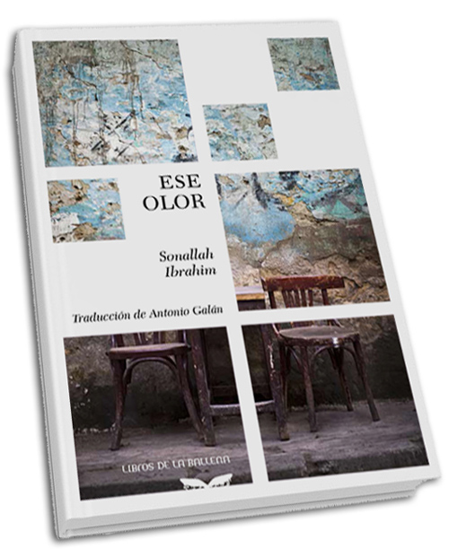 Cubierta de Ese olor, de Sonallah Ibrahim, traducción de Antonio Galán, con fotos de sillas y muros desconchados